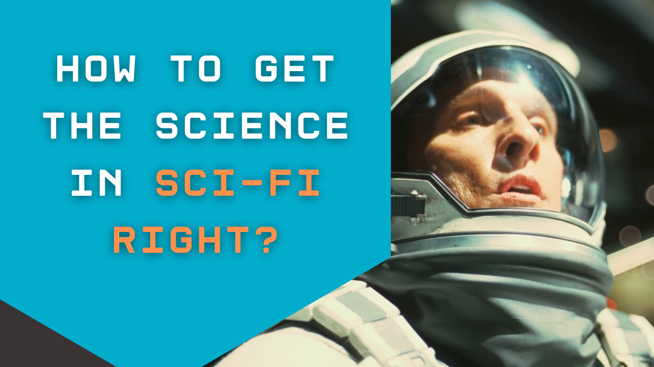 How to Get the Science in Sci-Fi Right